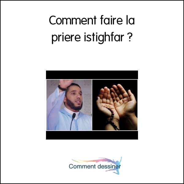 Comment faire la priere istighfar